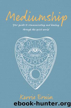Mediumship by Kerrie Erwin