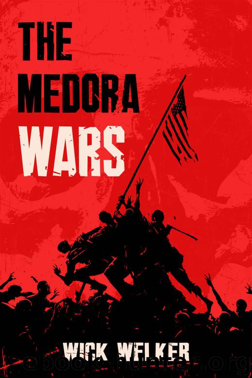 Medora Wars by Wick Welker