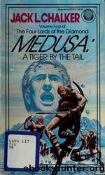 Medusa _ A Tiger by the Tail by Jack L. Chalker