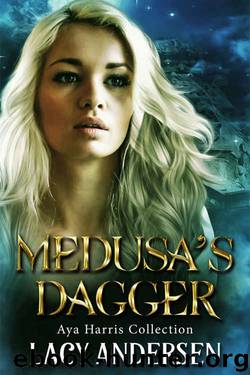 Medusa's Dagger: A New Adult Urban Fantasy (Aya Harris Collection Book 1) by Lacy Andersen