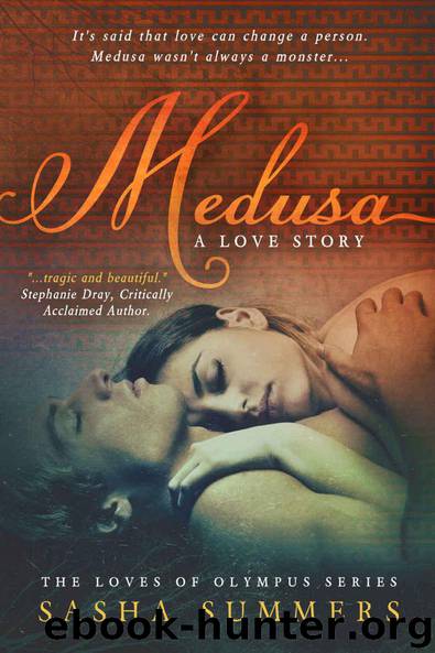Medusa, A Love Story (Loves of Olympus Book 1) by Sasha Summers