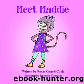 Meet Maddie by Renee Casteel Cook