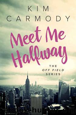 Meet Me Halfway (The Off Field Series Book 2) by Kim Carmody