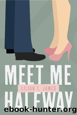 Meet Me Halfway by Lilian T. James