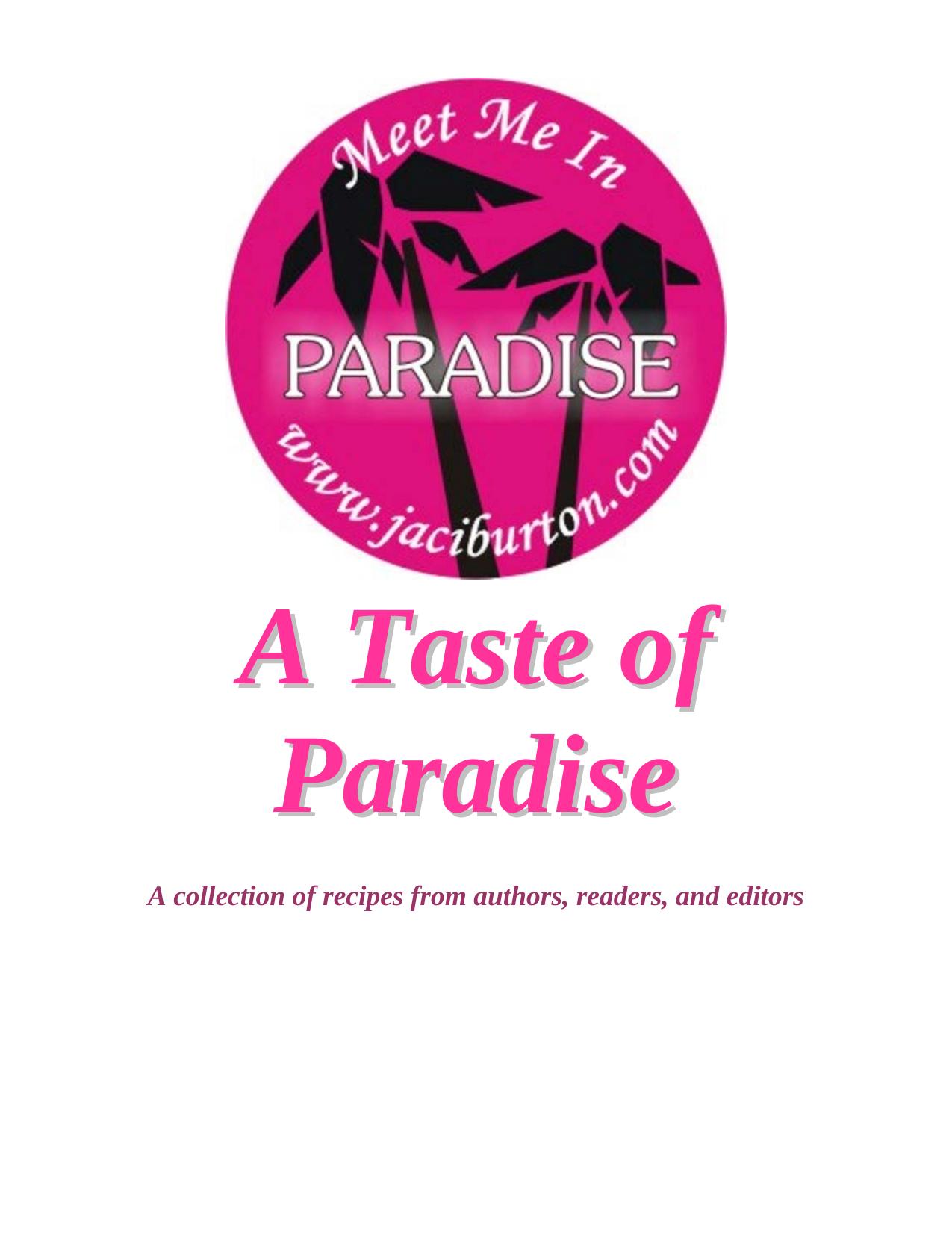 Meet Me In Paradise, A Taste of Paradise (Cookbook) by Angela James (Editor)