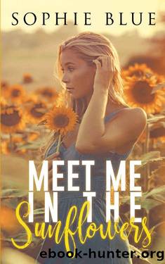 Meet Me In The Sunflowers by Sophie Blue