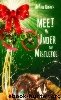 Meet Me Under the Mistletoe by JoAnn Durgin