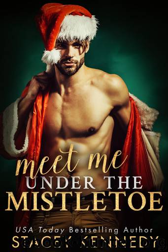 Meet Me Under the Mistletoe by Stacey Kennedy