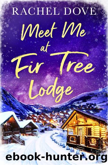 Meet Me at Fir Tree Lodge by Rachel Dove