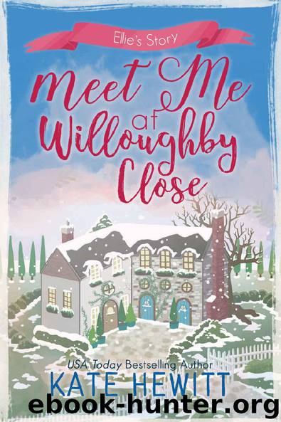 Meet Me at Willoughby Close (Willoughby Close Series Book 2) by Kate Hewitt