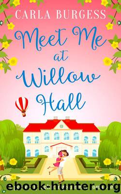 Meet Me at Willow Hall by Carla Burgess