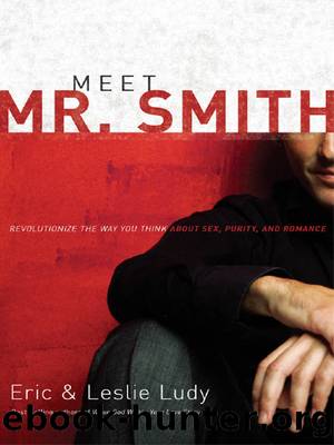 Meet Mr. Smith by Eric Ludy