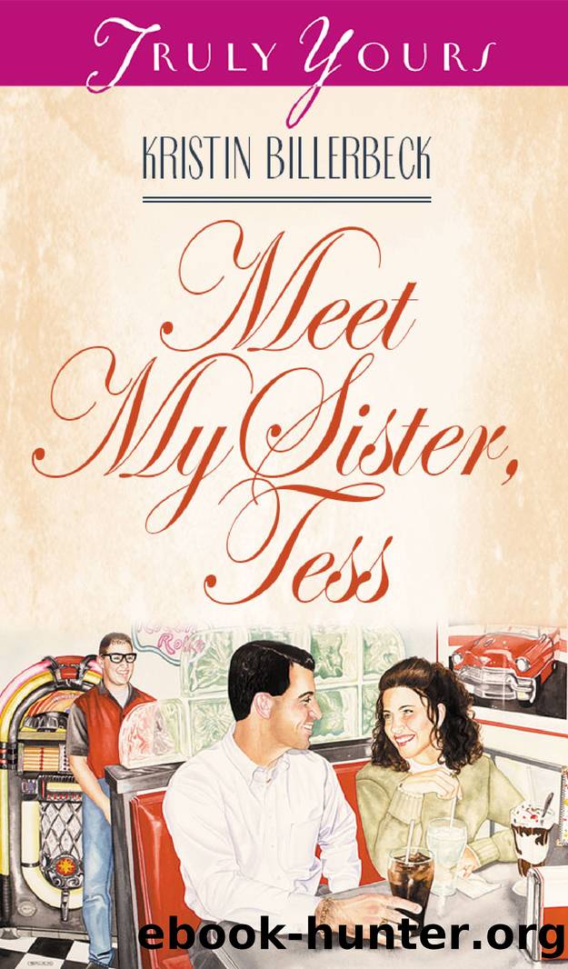 Meet My Sister Tess by Kristin Billerbeck