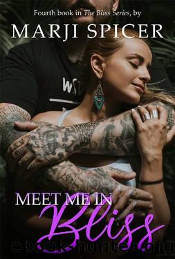 Meet me in Bliss (Bliss Series Book 4) by Marji Spicer