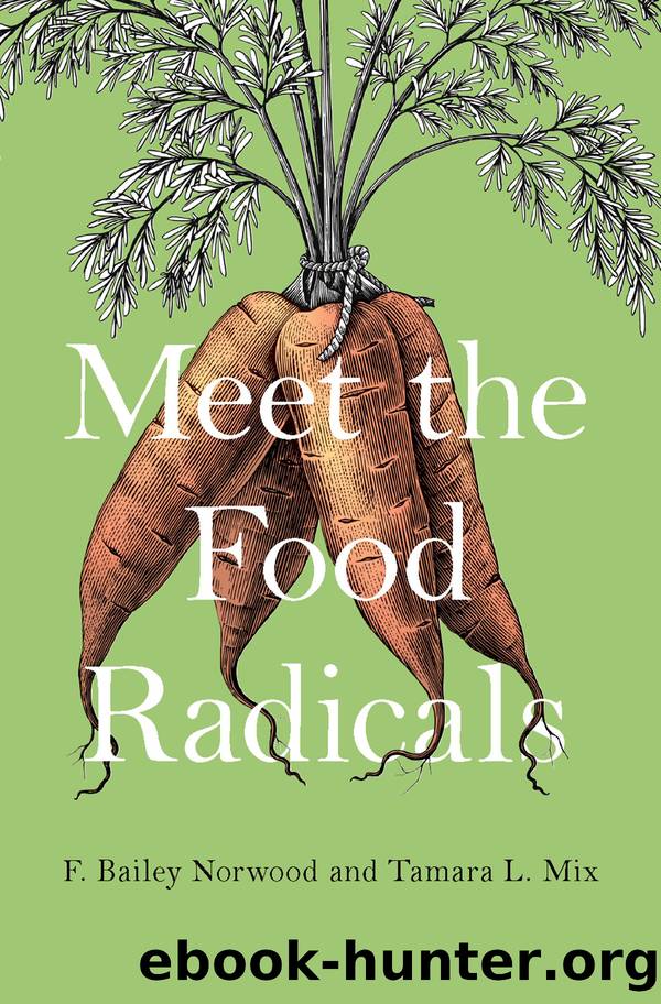 Meet the Food Radicals by F. Bailey Norwood