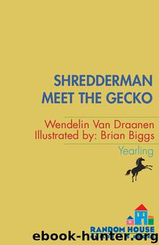 Meet the Gecko by Wendelin Van Draanen