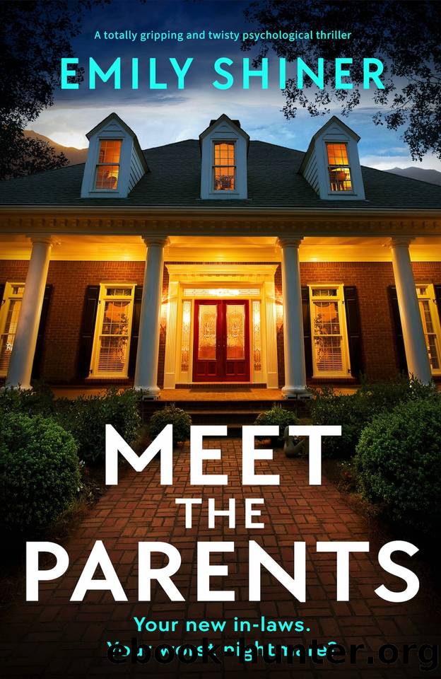 Meet the Parents: A totally gripping and twisty psychological thriller by Emily Shiner