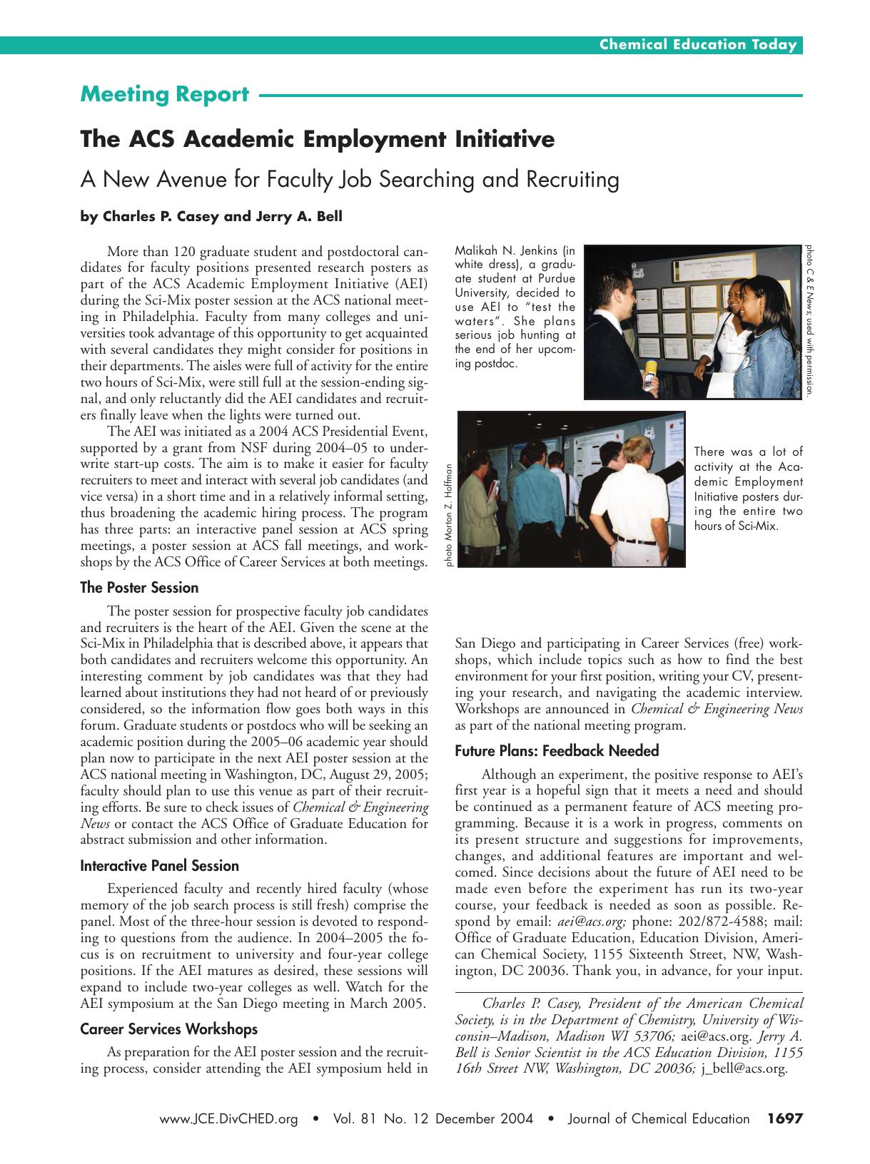 Meeting Report. The ACS Academic Employment Initiative. A New Avenue for Faculty Job Searching and Recruiting by Charles P. Casey and Jerry A. Bell