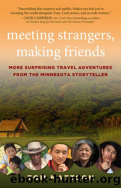 Meeting Strangers, Making Friends by Tom Mattson