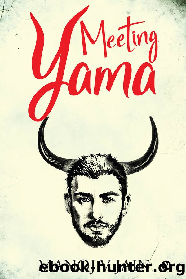 Meeting Yama by Manoj V Jain