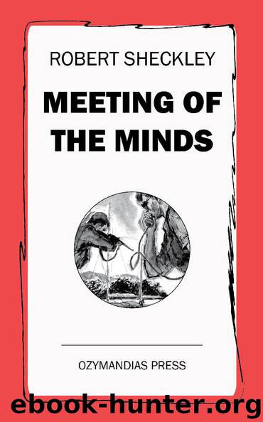 Meeting of the Minds by Robert Sheckley