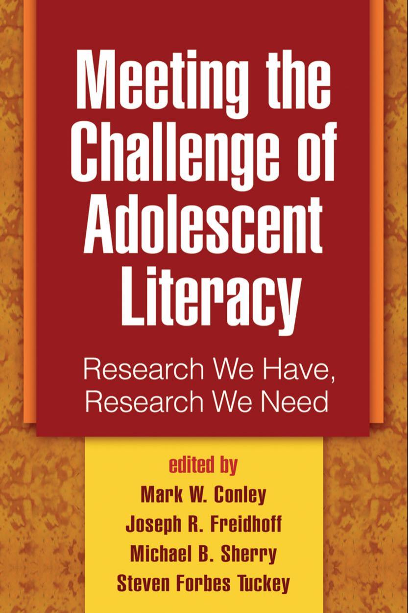 Meeting the Challenge of Adolescent Literacy : Research We Have, Research We Need by Mark W. Conley; Joseph R. Freidhoff; Michael B. Sherry; Steven Forbes Tuckey
