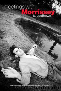 Meetings With Morrissey by Len Brown
