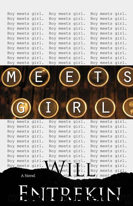 Meets Girl: A Novel by Entrekin Will