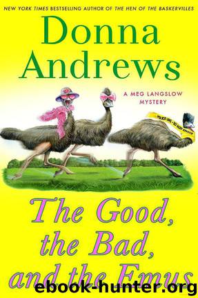 Meg Langslow 17 - The Good, the Bad, and the Emus by Donna Andrews