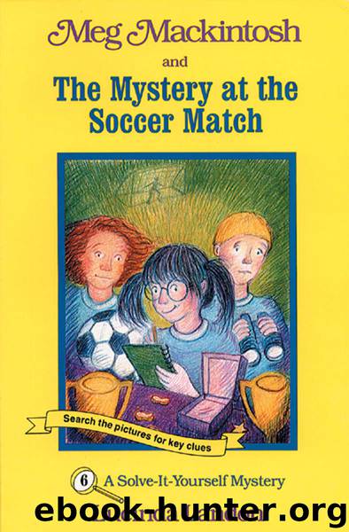 Meg Mackintosh and the Mystery at the Soccer Match by Lucinda Landon
