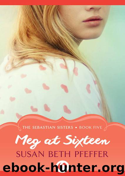 Meg at Sixteen by Susan Beth Pfeffer
