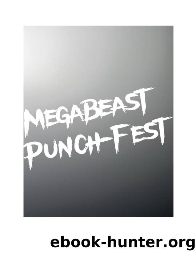 MegaBeast Punch-Fest (complete) by Unknown