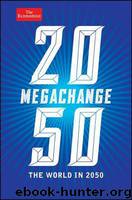 Megachange: The World in 2050 by Franklin Daniel & Andrews John