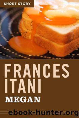 Megan by Frances Itani