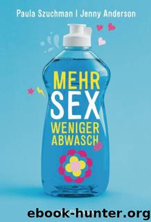 Mehr Sex weniger Abwasch by Szuchman Paula u Anderson Jenny