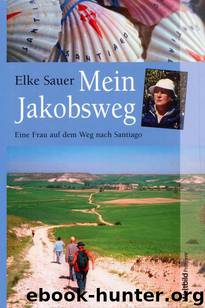 Mein Jakobsweg by Sauer Elke