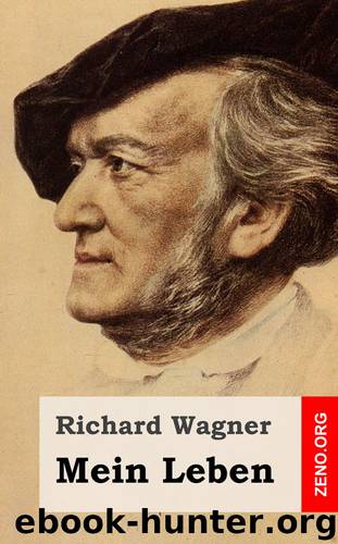 Mein Leben by Richard Wagner