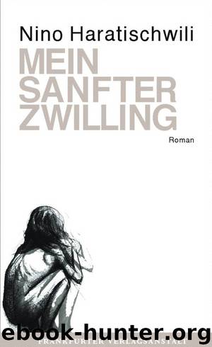 Mein Sanfter Zwilling by Nino Haratischwili