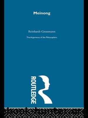 Meinong-Arg Philosophers (Arguments of the Philosophers) by Grossmann Reinhardt