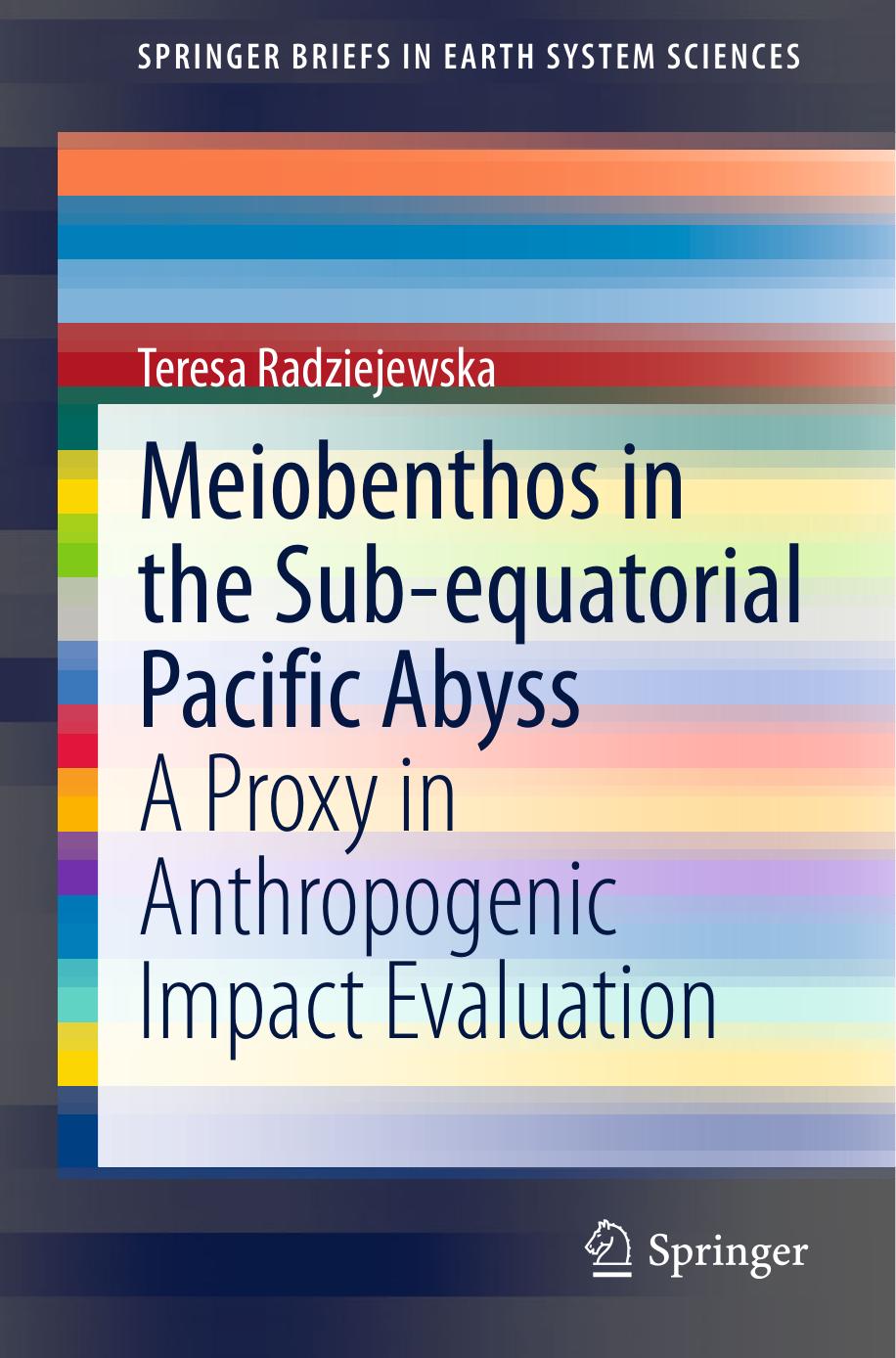 Meiobenthos in the Sub-equatorial Pacific Abyss: A Proxy in Anthropogenic Impact Evaluation by ss: A Proxy in Anthropogenic Impact Evaluation"