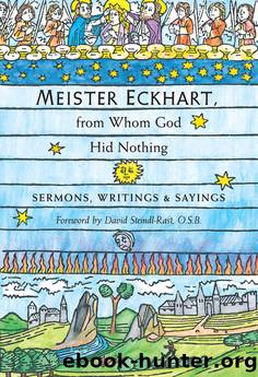 Meister Eckhart, from Whom God Hid Nothing by Eckhart
