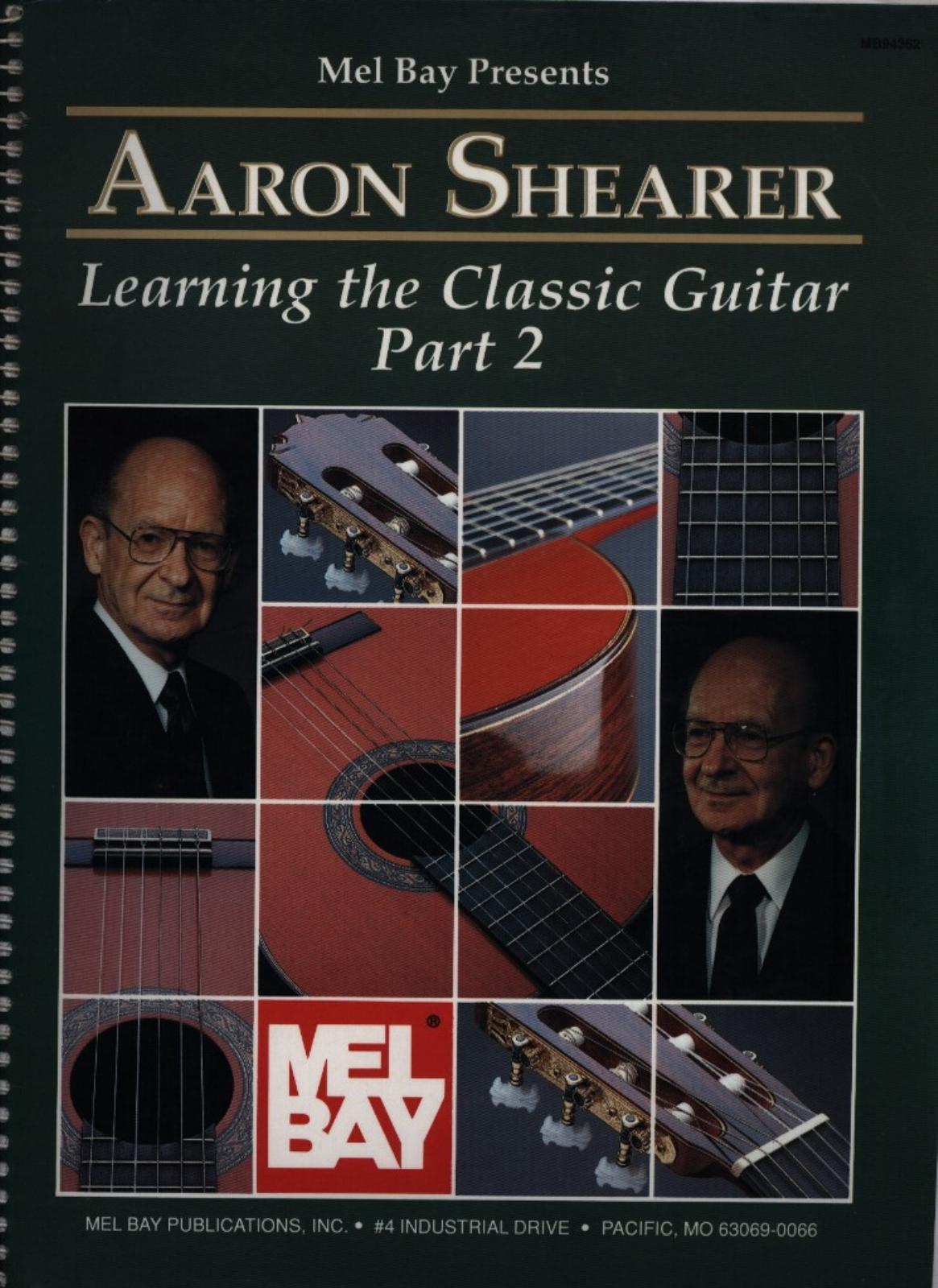 Mel Bay Presents: Aaron Shearer: Learning the Classic Guitar, Part 2 by Aaron Shearer