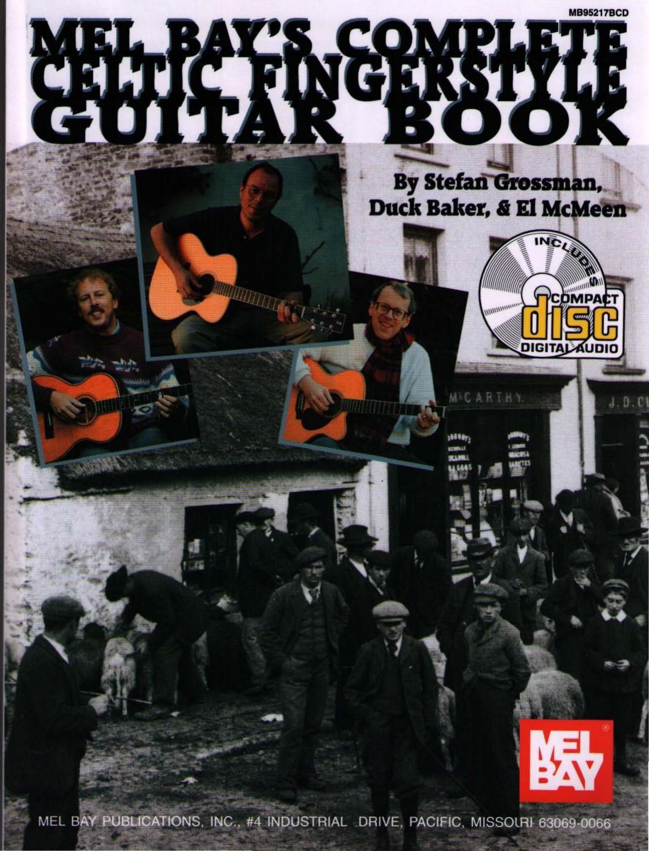 Mel Bay's Complete Celtic Fingerstyle Guitar Book by Grossman Stefen Baker Duck McMeen El