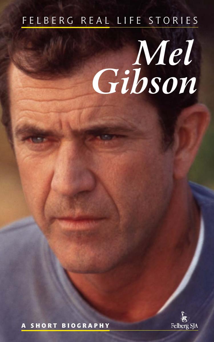 Mel Gibson. A short biography by Unknown