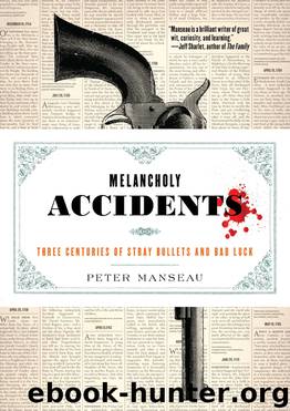 Melancholy Accidents by Peter Manseau