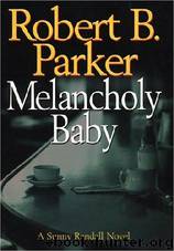 Melancholy Baby by Robert B. Parker