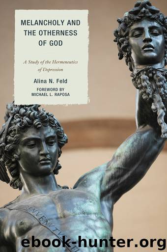 Melancholy and the Otherness of God by Alina Feld