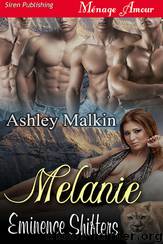 Melanie [Eminence Shifters] (Siren Publishing Ménage Amour) by Ashley Malkin