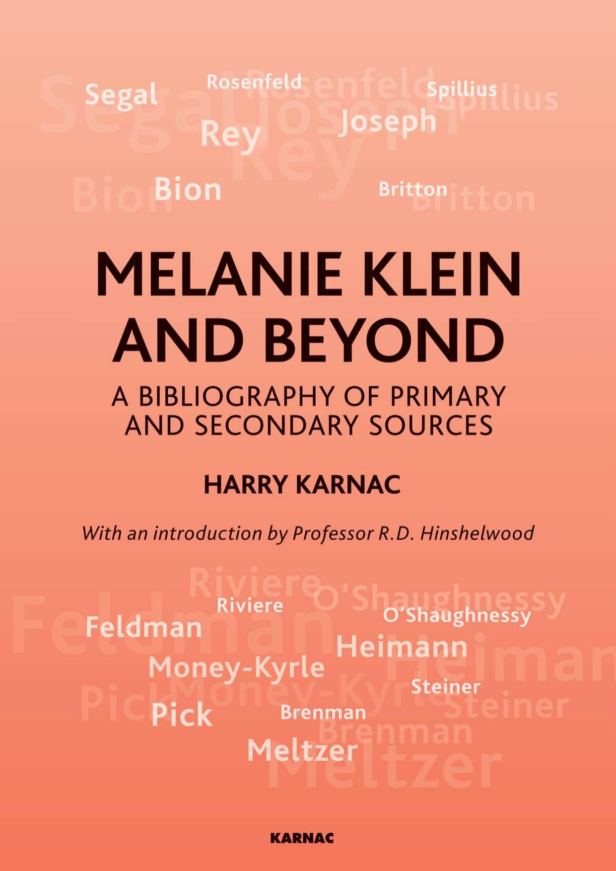 Melanie Klein and Beyond: A Bibliography of Primary and Secondary Sources by Harry Karnac