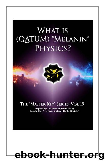 Melanin Physics by NEB HERU by Craig Lightfoot